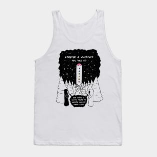 Forever and Wherever You Will Go Tank Top